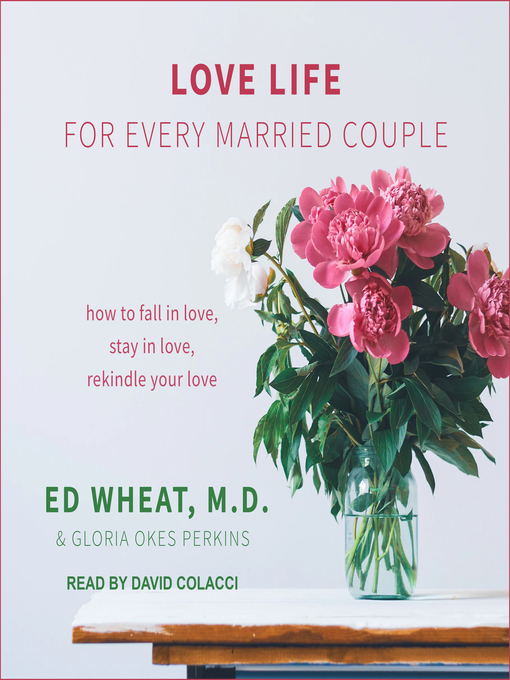 Title details for Love Life for Every Married Couple by Ed Wheat, M.D. - Available